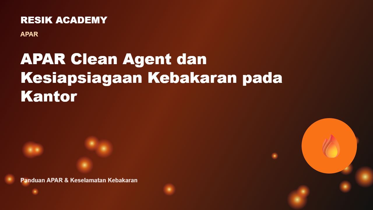 APAR Clean Agent dan Kesiapsiagaan Kebakaran pada Kantor