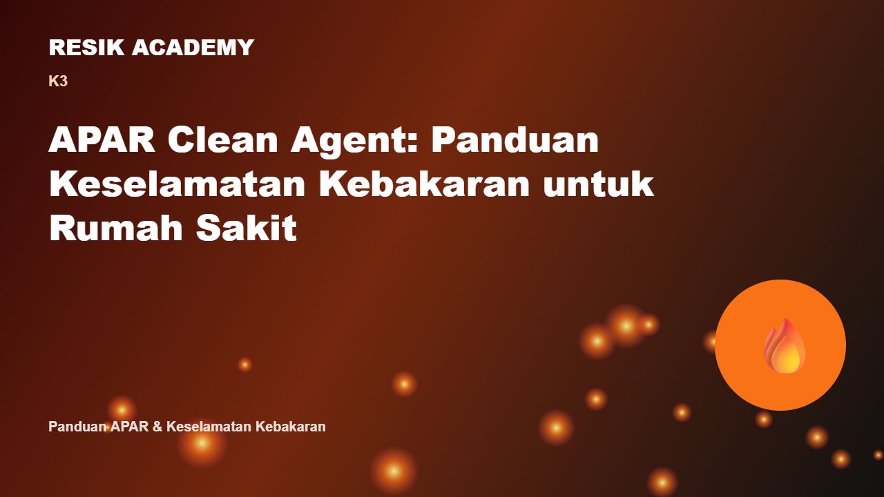 APAR Clean Agent: Panduan Keselamatan Kebakaran untuk Rumah Sakit