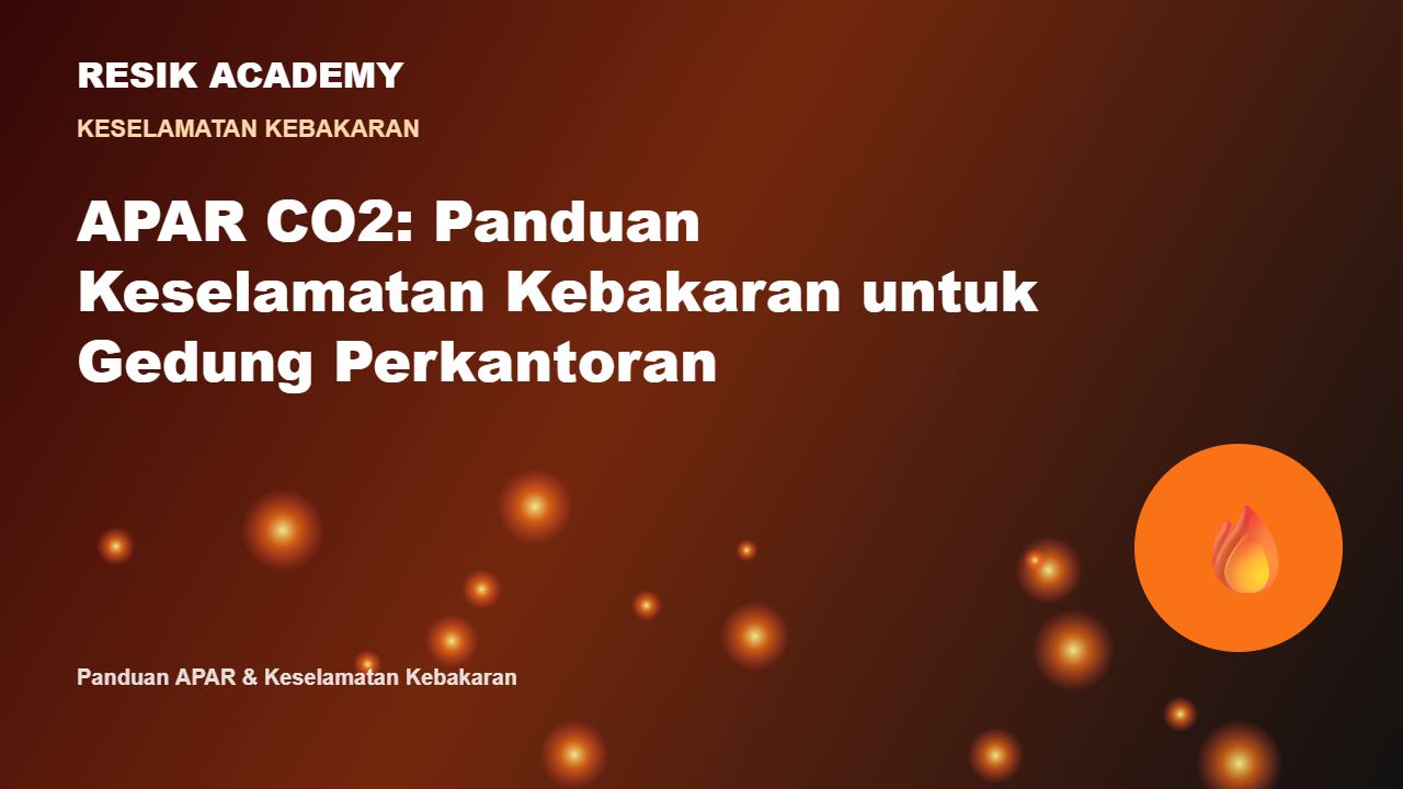 APAR CO2: Panduan Keselamatan Kebakaran untuk Gedung Perkantoran