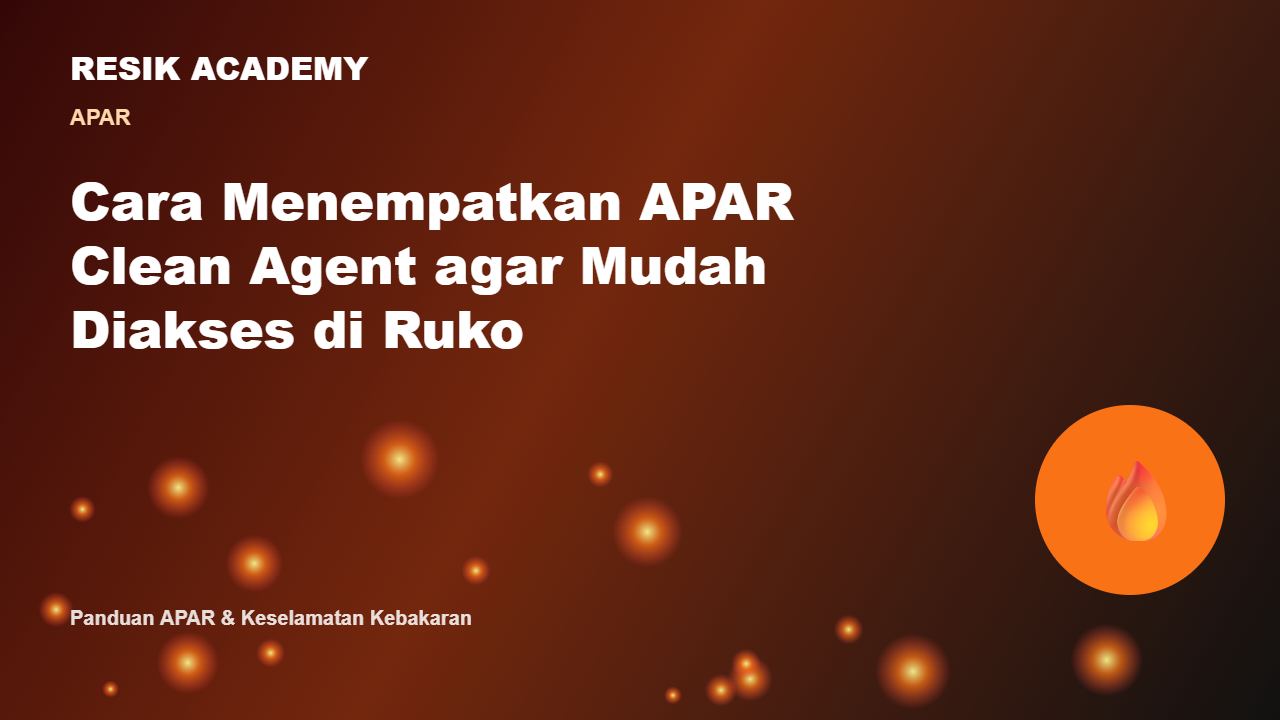 Cara Menempatkan APAR Clean Agent agar Mudah Diakses di Ruko