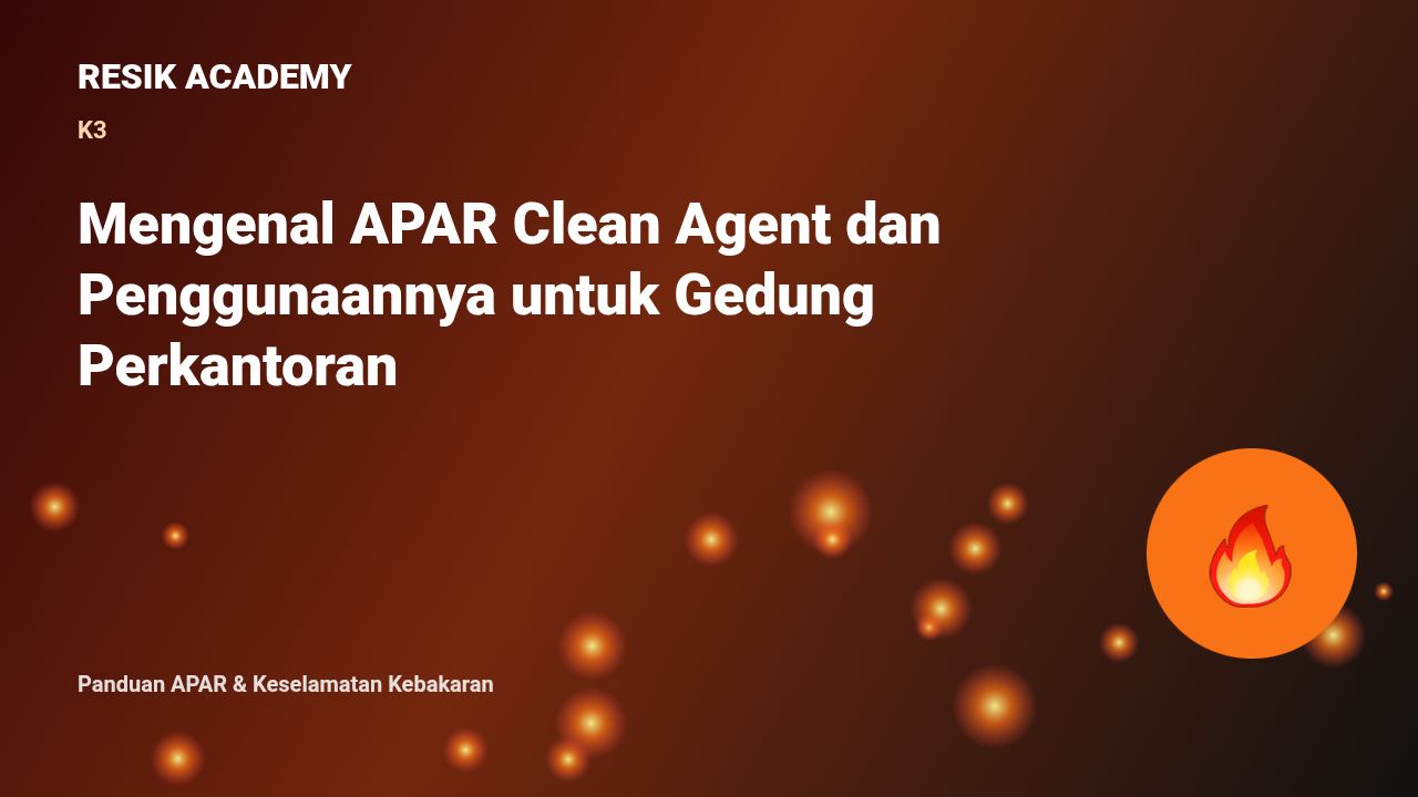 Mengenal APAR Clean Agent dan Penggunaannya untuk Gedung Perkantoran