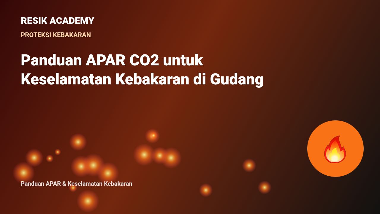Panduan APAR CO2 untuk Keselamatan Kebakaran di Gudang