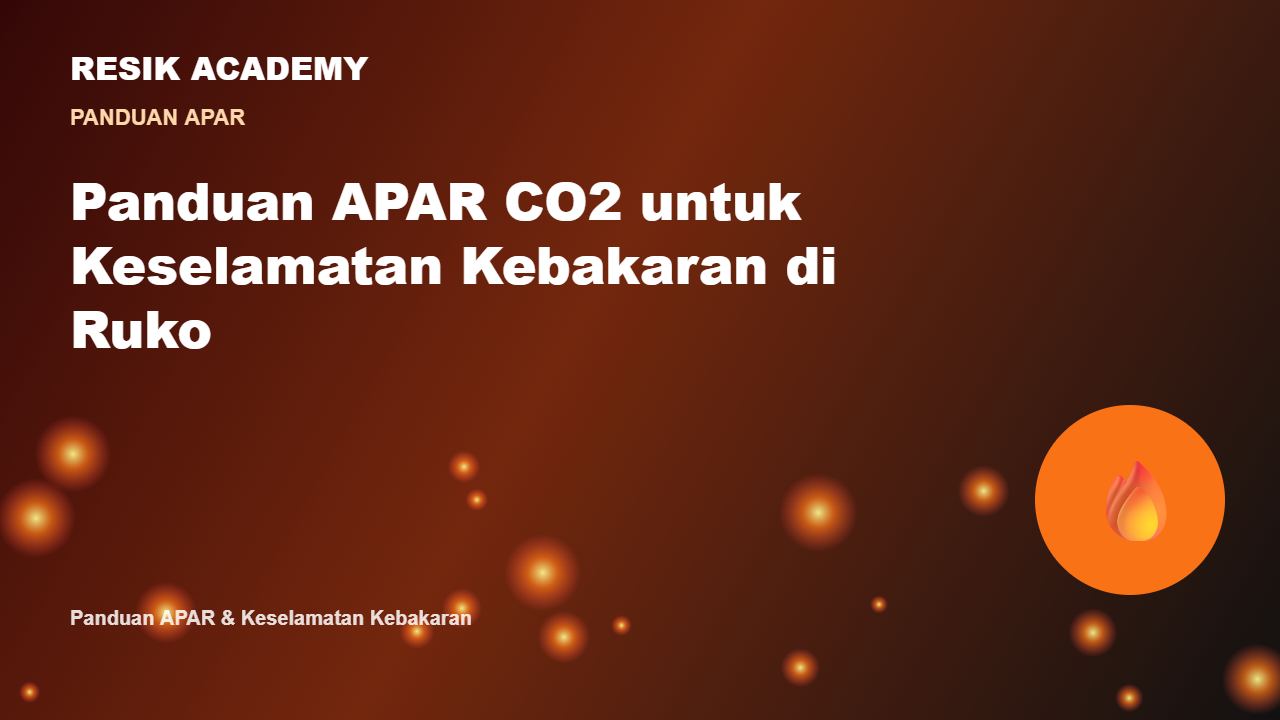 Panduan APAR CO2 untuk Keselamatan Kebakaran di Ruko