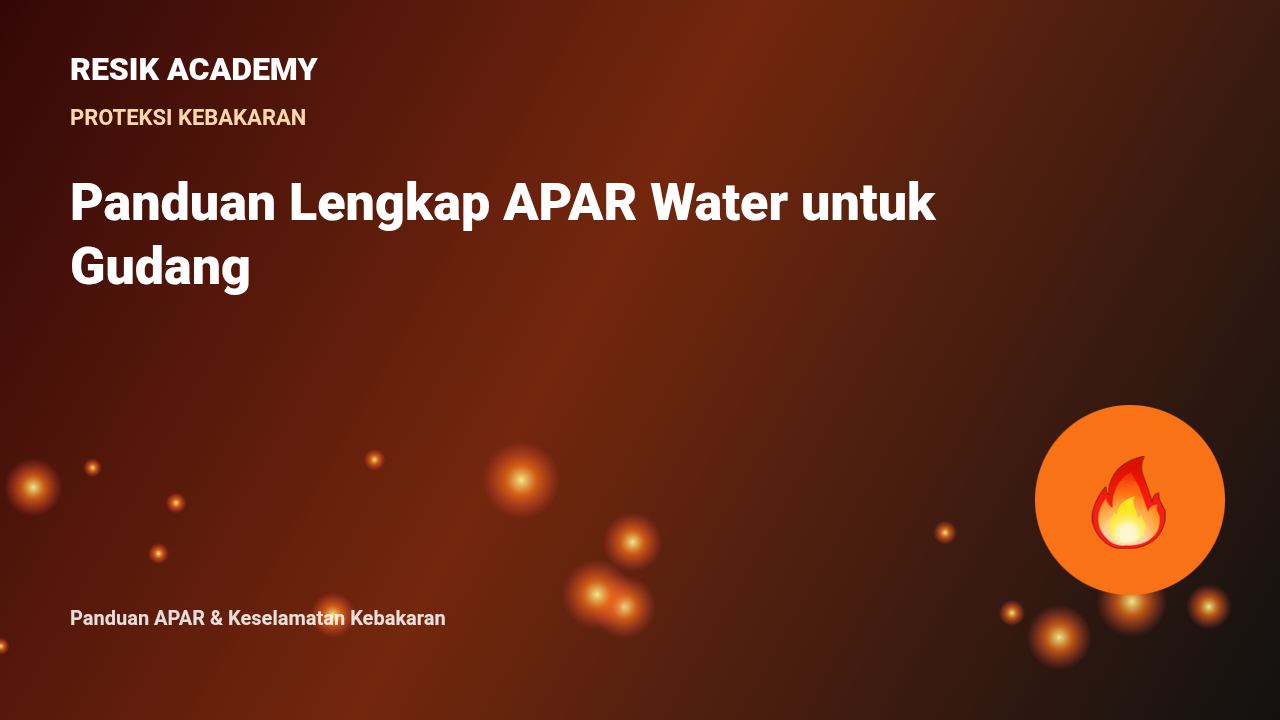 Panduan Lengkap APAR Water untuk Gudang