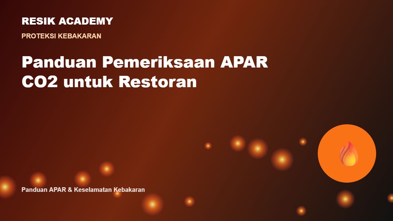 Panduan Pemeriksaan APAR CO2 untuk Restoran