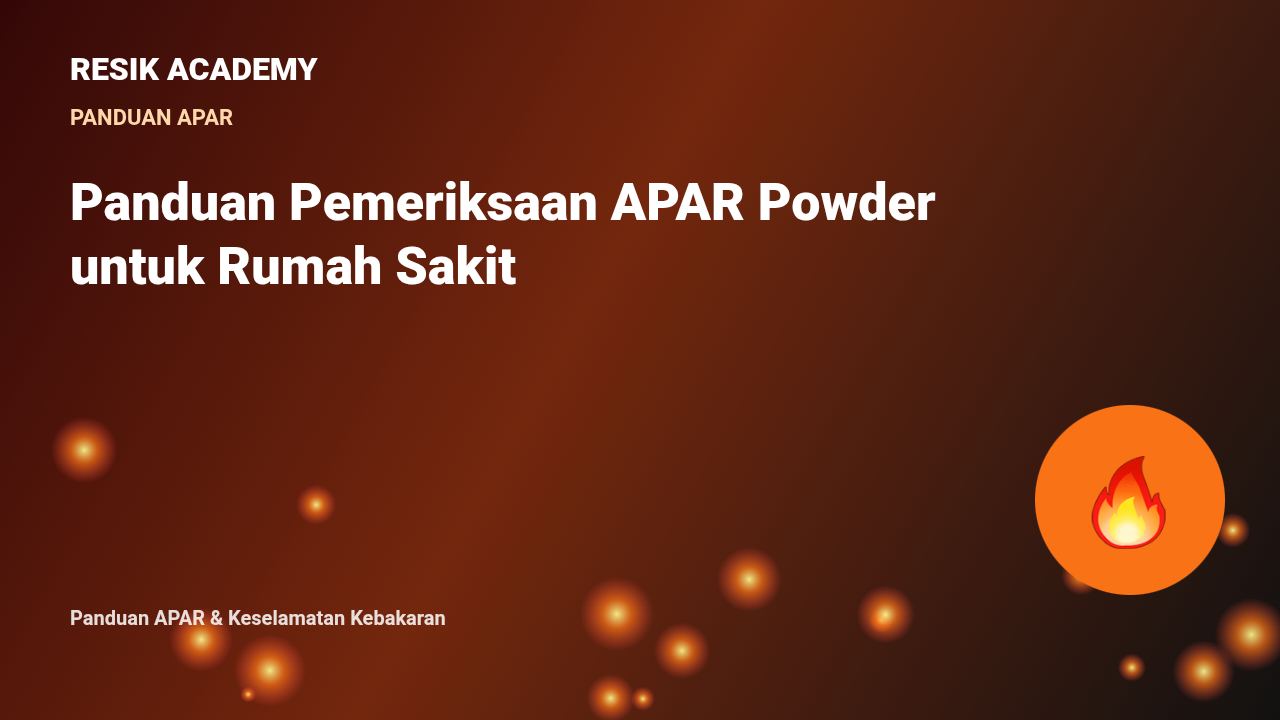 Panduan Pemeriksaan APAR Powder untuk Rumah Sakit