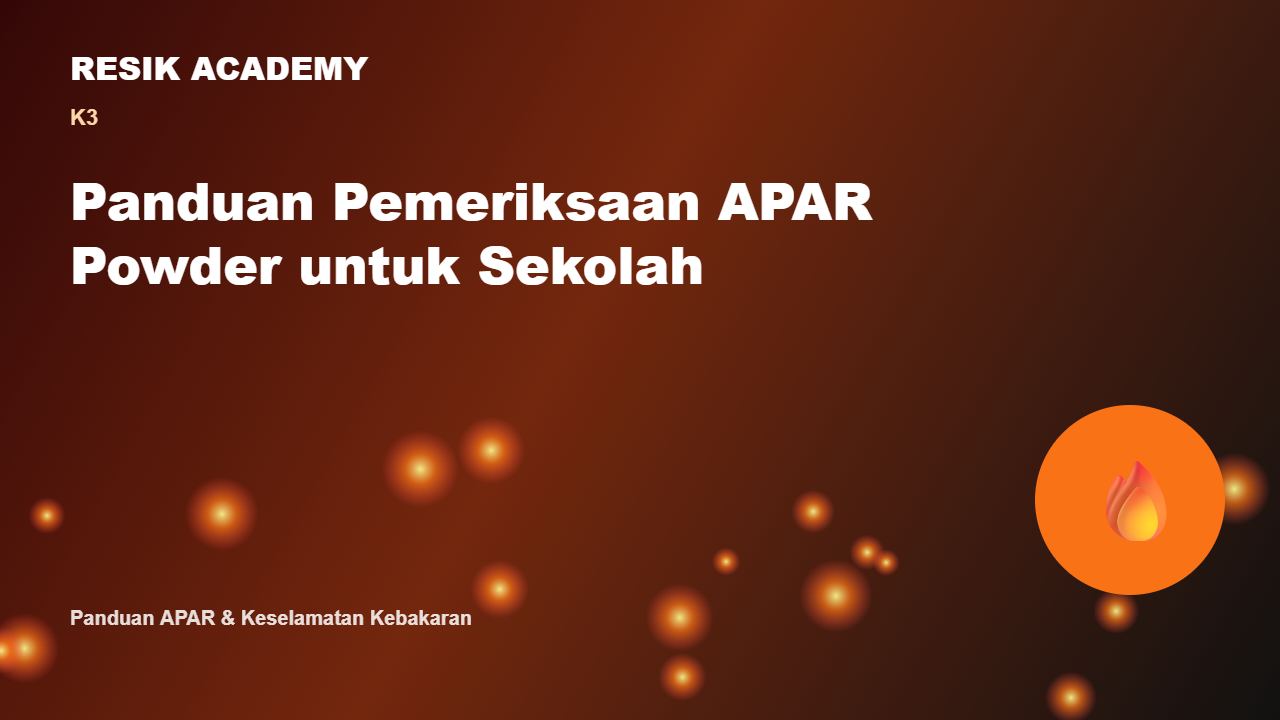 Panduan Pemeriksaan APAR Powder untuk Sekolah