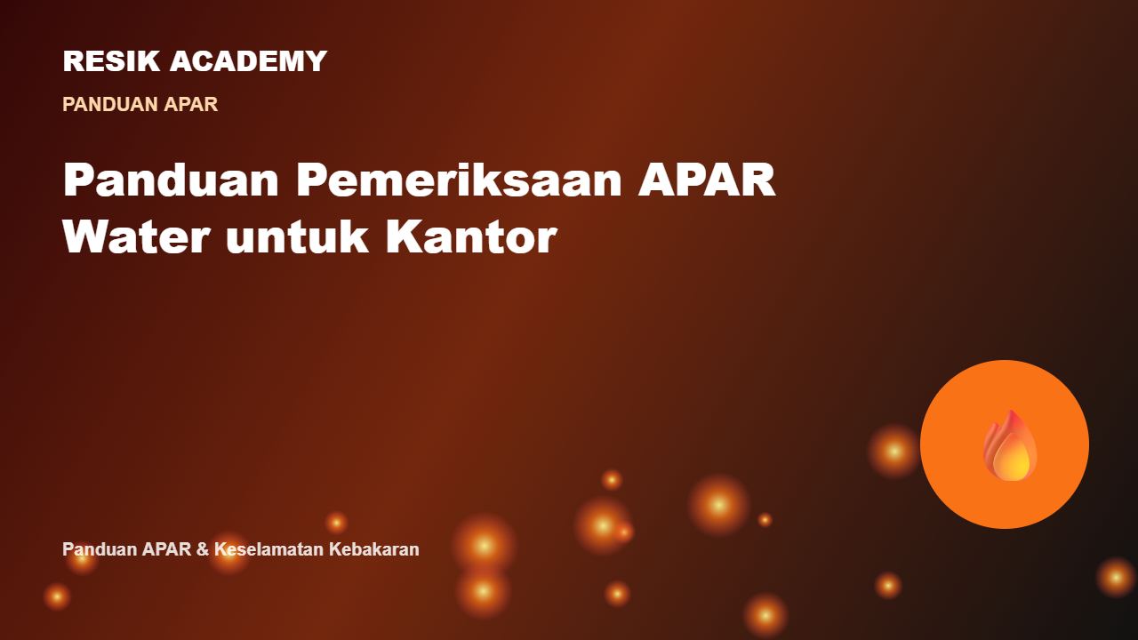 Panduan Pemeriksaan APAR Water untuk Kantor