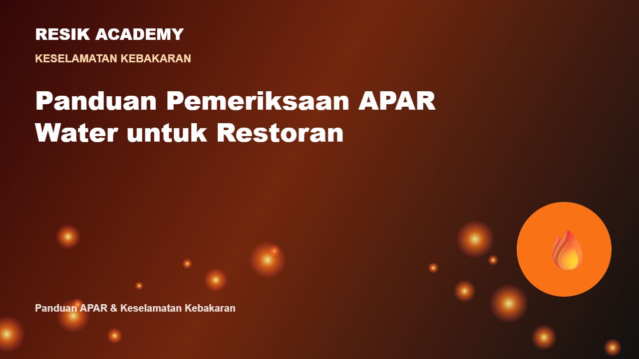 Panduan Pemeriksaan APAR Water untuk Restoran