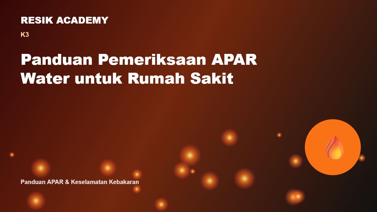 Panduan Pemeriksaan APAR Water untuk Rumah Sakit